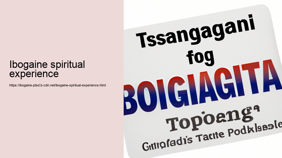 Ibogaine spiritual experience